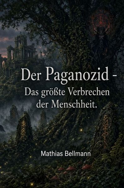 Produktbild: Der Paganozid - Das gr&ouml;&szlig;te Verbrechen der Menschheit