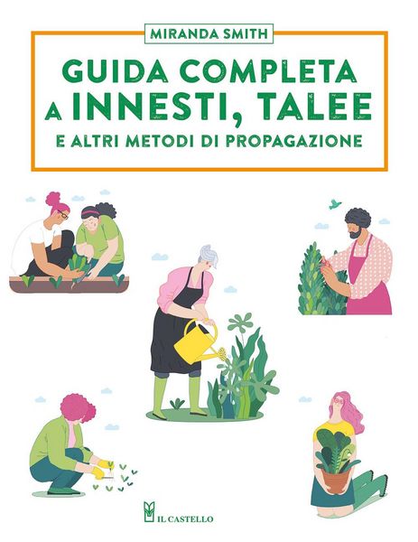 Produktbild: Guida completa a innesti, talee e ad altri metodi di propagazione