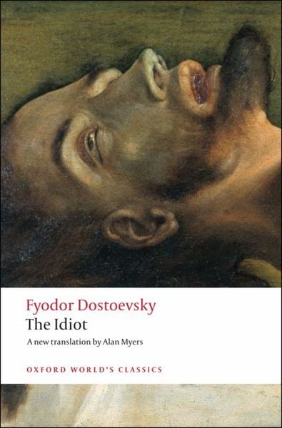 Idiot, Taschenbuch von Fyodor Dostoevsky,Fjodor M. Dostojewski, Oxford University Press, 978-0-19-953639-9