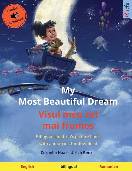 Produktbild: My Most Beautiful Dream - Visul meu cel mai frumos (English - Romanian)