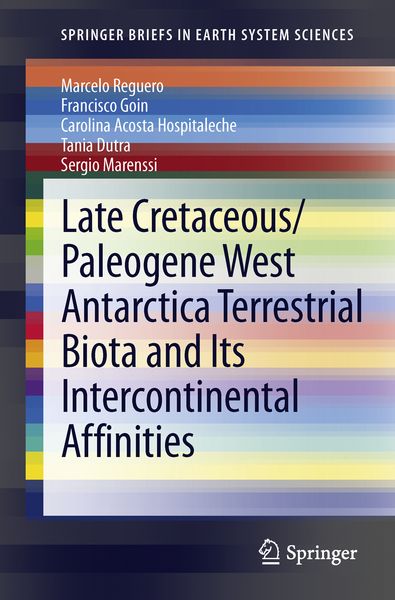 Produktbild: Late Cretaceous/Paleogene West Antarctica Terrestrial Biota and its Intercontinental Affinities