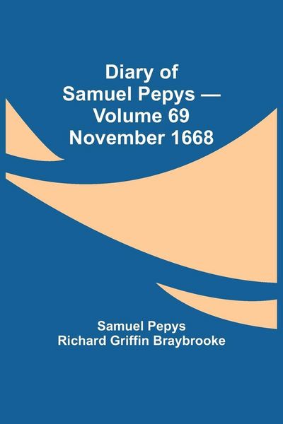 Produktbild: Diary Of Samuel Pepys - Volume 69