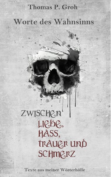 Produktbild: Zwischen Liebe, Hass, Trauer und Schmerz