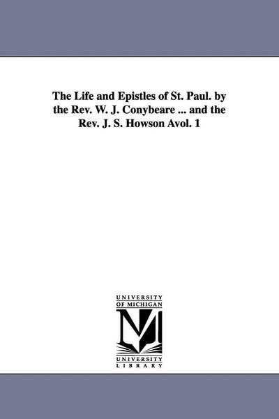 Produktbild: The Life and Epistles of St. Paul. by the REV. W. J. Conybeare ... and the REV. J. S. Howson Avol. 1