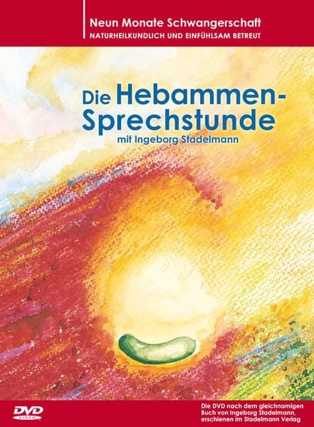 Produktbild: Die Hebammen-Sprechstunde mit Ingebor Stadelmann - Neun Monate Schwangerschaft