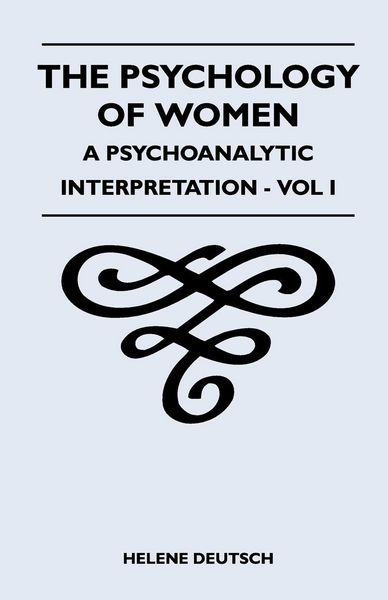 Produktbild: The Psychology Of Women - A Psychoanalytic Interpretation - Vol I