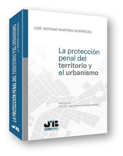 Produktbild: Mart&iacute;nez Rodr&iacute;guez, J: Protecci&oacute;n penal del territorio y el