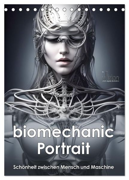 Produktbild: Biomechanic Portrait - Sch&ouml;nheit zwischen Mensch und Maschine (Tischkalender 2027 DIN A5 hoch), CALVENDO Monatskalender