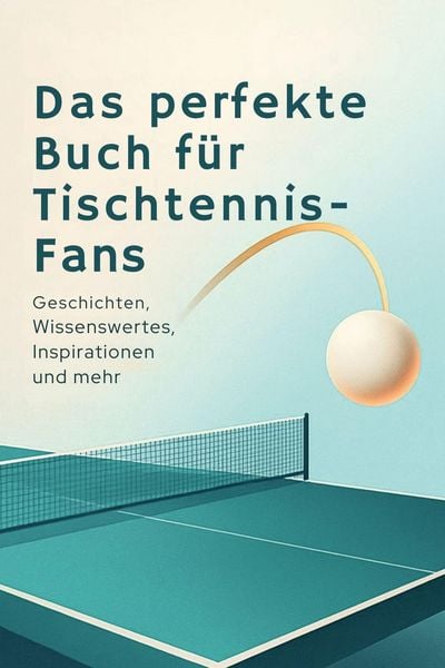 Produktbild: Das perfekte Buch f&uuml;r Tischtennis-Fans