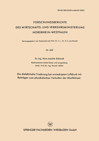 Produktbild: Die dielektrische Trocknung bei erniedrigtem Luftdruck mit Beitr&auml;gen zum physikalischen Verhalten der Mischk&ouml;rper