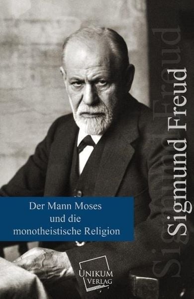 Produktbild: Freud, S: Mann Moses und die monotheistische Religion