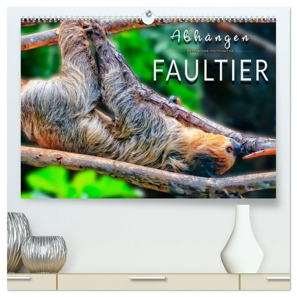 Abhängen - Faultier (hochwertiger Premium Wandkalender 2024 DIN A2 quer), Kunstdruck in Hochglanz
