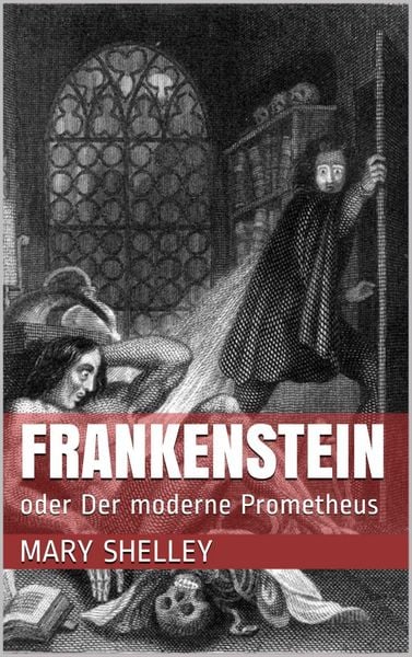 Produktbild: Frankenstein oder Der moderne Prometheus