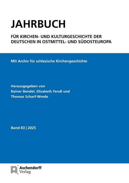 Produktbild: Jahrbuch f&uuml;r Kirchen- und Kulturgeschichte der Deutschen in Ostmittel- und S&uuml;dosteuropa, Band 83-2025