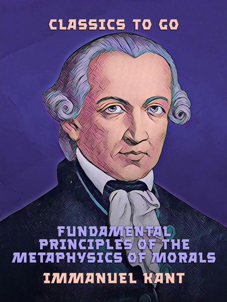 Produktbild: Fundamental Principles of the Metaphysics of Morals