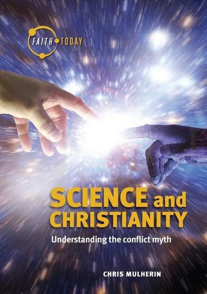 Produktbild: Science and Christianity: Understanding the Conflict Myth