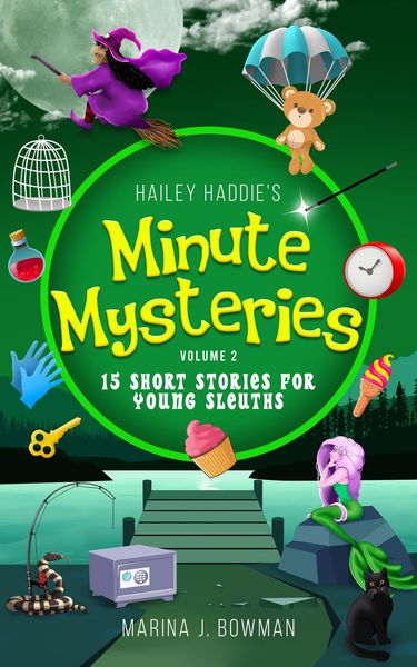 Produktbild: Hailey Haddie's Minute Mysteries Volume 2: 15 Short Stories For Young Sleuths