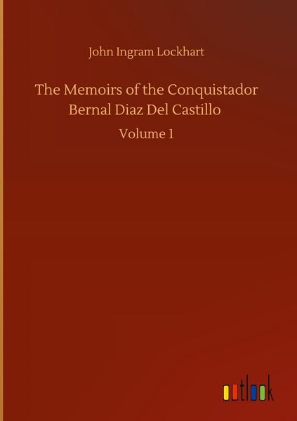 Produktbild: The Memoirs of the Conquistador Bernal Diaz Del Castillo