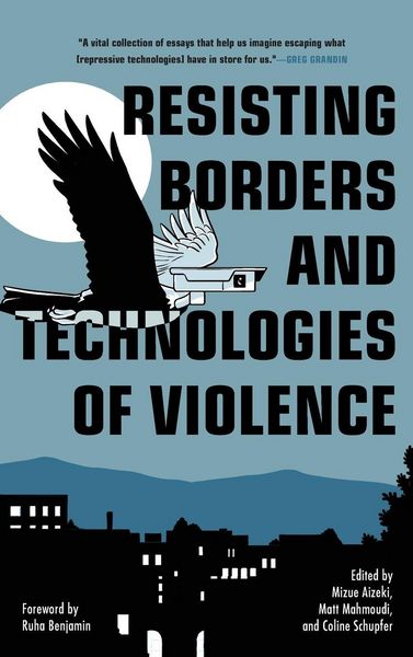 Produktbild: Resisting Borders and Technologies of Violence