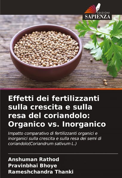 Produktbild: Effetti dei fertilizzanti sulla crescita e sulla resa del coriandolo: Organico vs. Inorganico