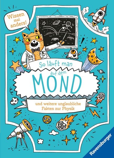 Produktbild: So l&auml;uft man auf dem Mond - und weitere unglaubliche Fakten zur Physik