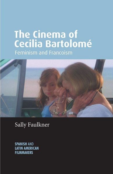 Produktbild: The Cinema of Cecilia Bartolom&eacute;