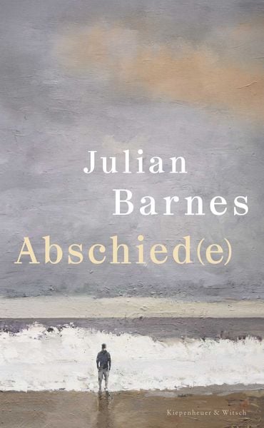 Abschied(e), Gebundene Ausgabe von Julian Barnes, Kiepenheuer & Witsch, 9783462009194