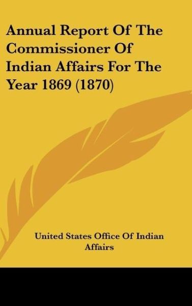 Produktbild: United States Office Of Indian Affairs: Annual Report Of The