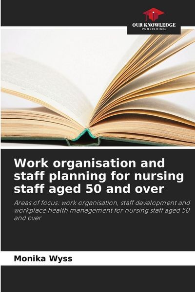 Produktbild: Work organisation and staff planning for nursing staff aged 50 and over