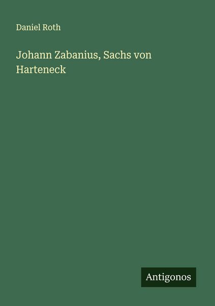 Produktbild: Johann Zabanius, Sachs von Harteneck