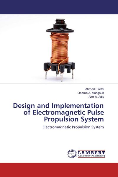 Produktbild: Design and Implementation of Electromagnetic Pulse Propulsion System