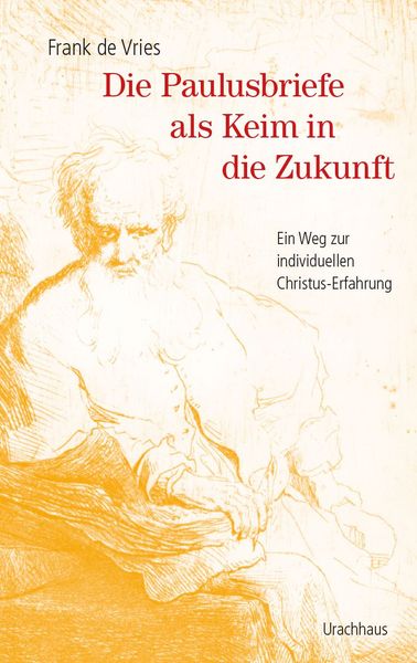 Produktbild: Die Paulusbriefe als Keim in die Zukunft