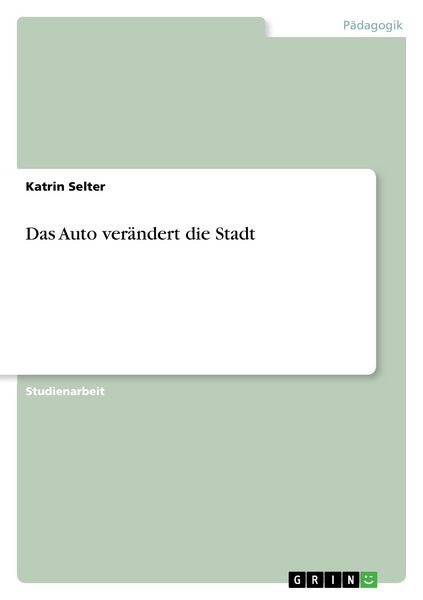 Produktbild: Das Auto ver&auml;ndert die Stadt
