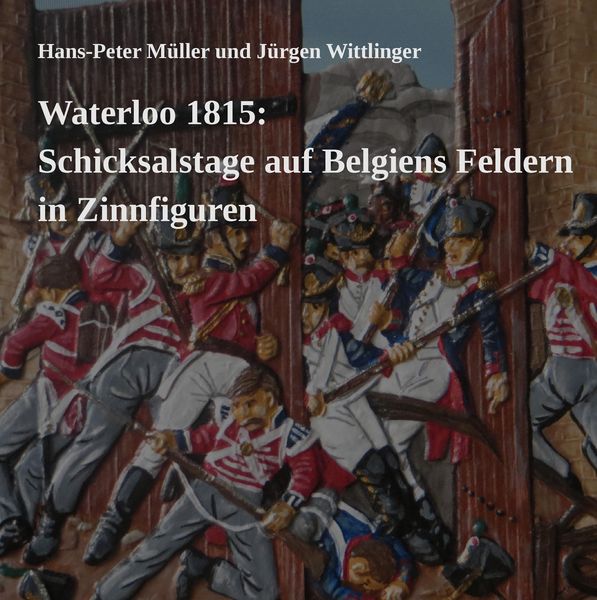 Produktbild: Waterloo 1815: Schicksalstage auf Belgiens Feldern in Zinnfiguren