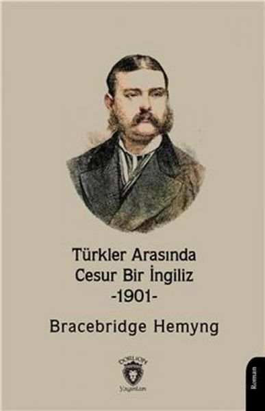 Produktbild: T&uuml;rkler Arasinda Cesur Bir Ingiliz -1901-