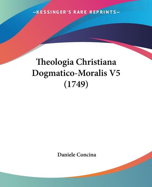 Produktbild: Theologia Christiana Dogmatico-Moralis V5 (1749)