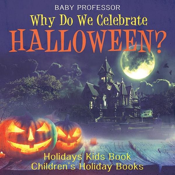 Produktbild: Why Do We Celebrate Halloween? Holidays Kids Book | Children's Holiday Books