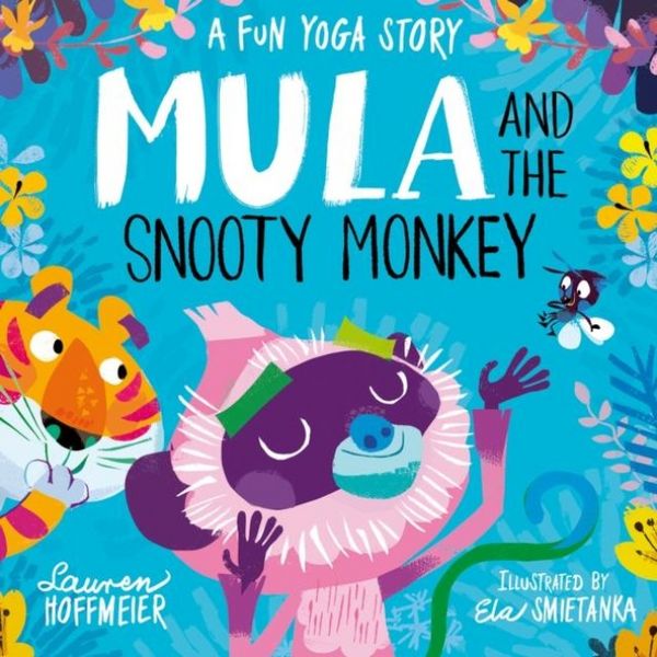Produktbild: Mula and the Snooty Monkey: A Fun Yoga Story (Paperback)