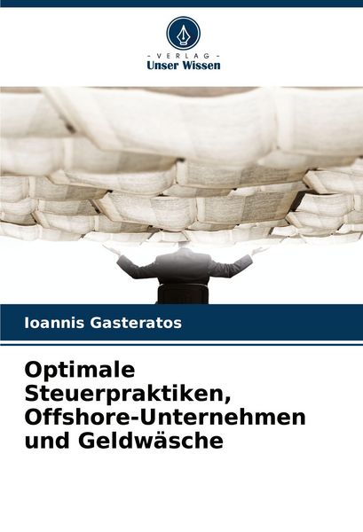 Produktbild: Optimale Steuerpraktiken, Offshore-Unternehmen und Geldw&auml;sche