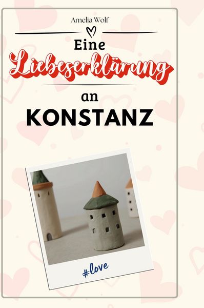 Produktbild: Eine Liebeserkl&auml;rung an Konstanz