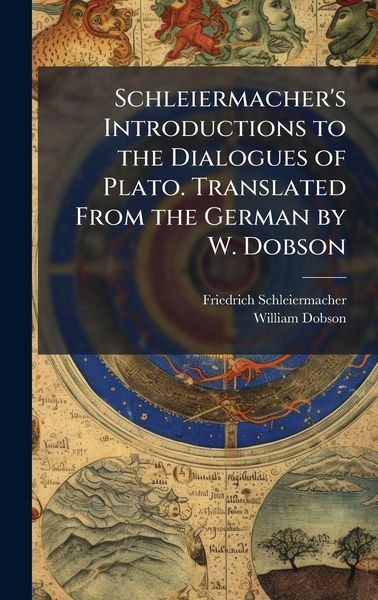 Produktbild: Schleiermacher's Introductions to the Dialogues of Plato. Translated From the German by W. Dobson