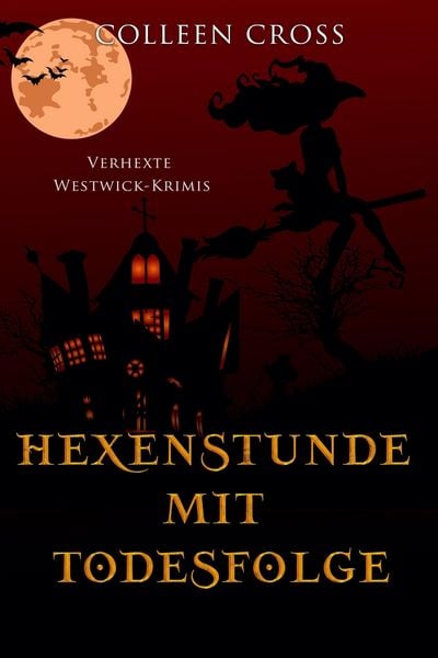 Produktbild: Hexenstunde mit Todesfolge (Verhexte Westwick-Krimis, #5)