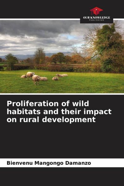 Produktbild: Proliferation of wild habitats and their impact on rural development