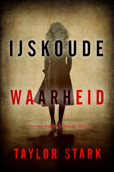 Produktbild: IJskoude Waarheid (Een Carly Phoenix FBI Thriller-Boek 3)