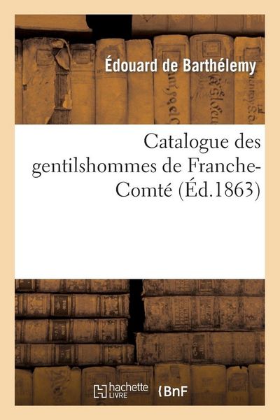 Produktbild: Catalogue des gentilshommes de Franche-Comt&eacute;
