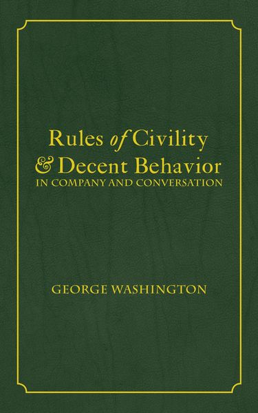 Produktbild: Rules of Civility & Decent Behavior In Company and Conversation
