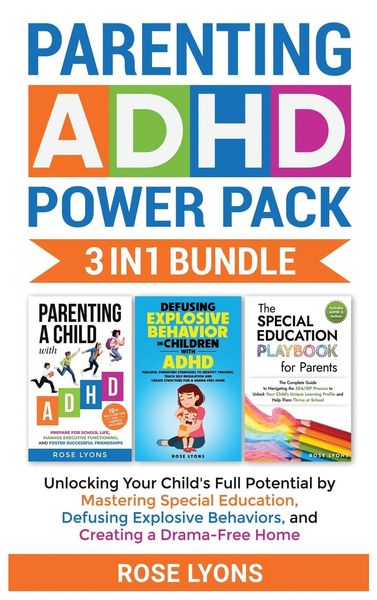 Produktbild: Parenting ADHD Power Pack 3 In 1 Bundle - Unlocking Your Child's Full Potential By Mastering Special Education, Defusing Explosive Behaviors, and Crea