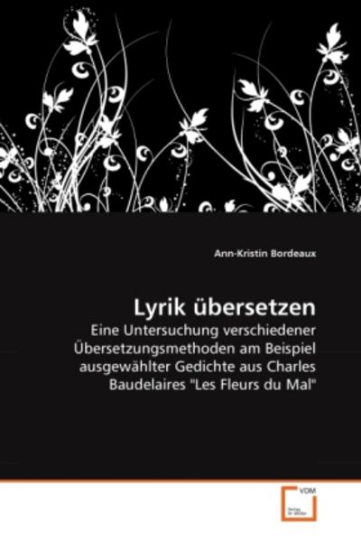 Bordeaux, A: Lyrik übersetzen, Taschenbuch von Ann-Kristin Bordeaux, VDM, 9783639265705