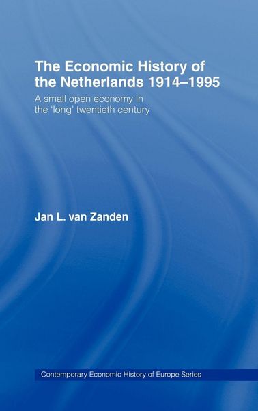 Produktbild: The Economic History of The Netherlands 1914-1995