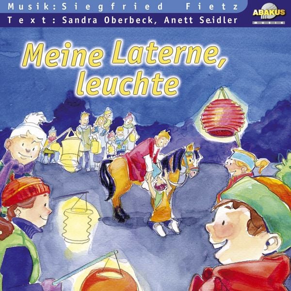 Meine Laterne, leuchte - Siegfried Fietz,Anett Seidler,Sandra Oberbeck, CD, 9783881243315